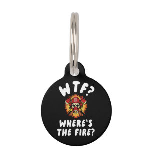 WTF Where's the Firefighter Pet Tag