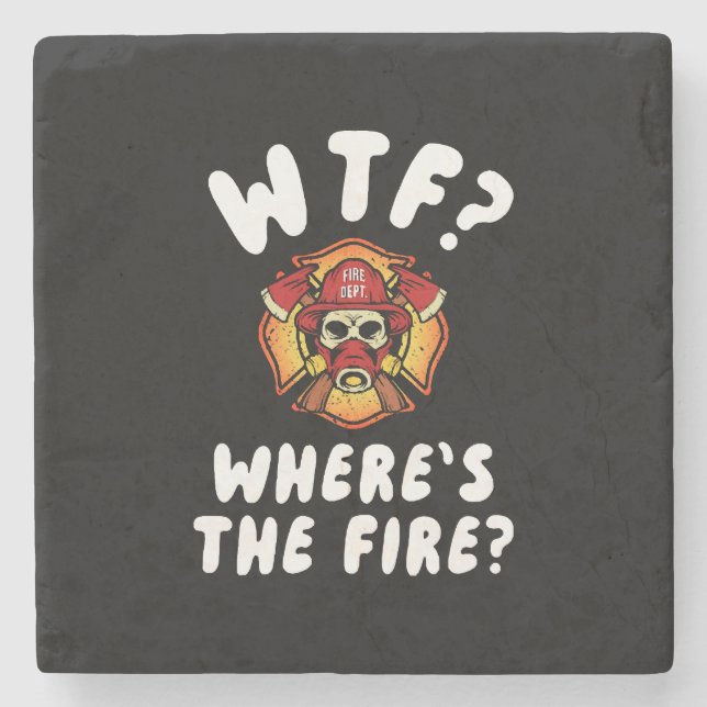 WTF Where's the Firefighter Stone Coaster (Front)