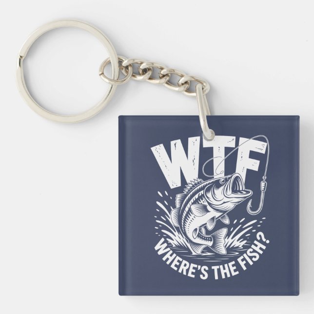Wtf Wheres The Fish Fishing Theme Funny  Key Ring (Front)