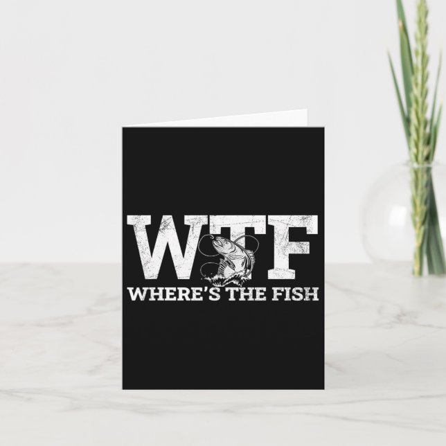 Wtf - Where's The Fish Funny Fishing Gift  Card (Front)