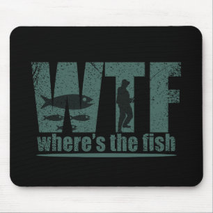 WTF where's the fish funny fishing Mouse Pad