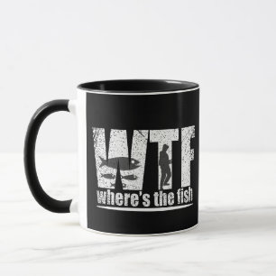 WTF where's the fish funny fishing Mug