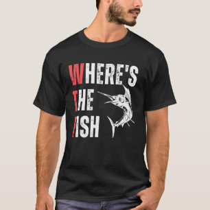 WTF Where's The Fish Funny Fishing T-Shirt
