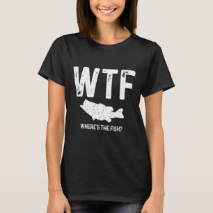 Wtf Where's The Fish Largemouth B Funny Fishing Gi T-Shirt