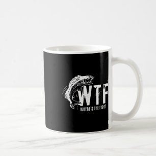 Wtf Wheres The Fish Mens Funny Fishing Coffee Mug