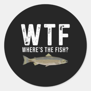Wtf Where's The Fish Salmon Funny Fishing Gifts Me Classic Round Sticker