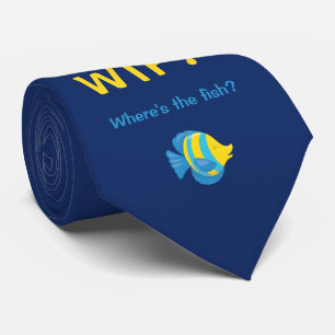 WTF? Where's the Fish? Tie