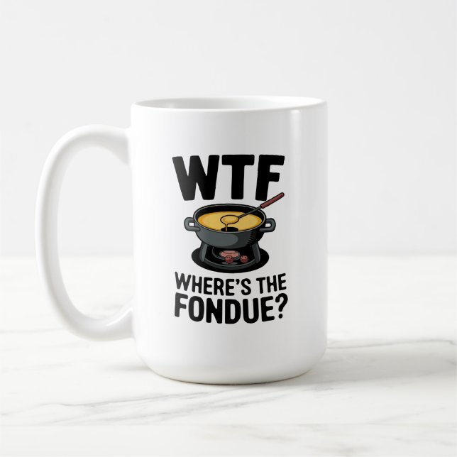 "WTF Where's The Fondue? Funny Cheese Design Coffee Mug (Left)