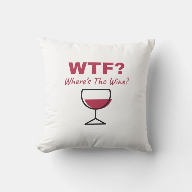WTF? Where's The Wine? Humourous Wine Lovers Cushion (Front)