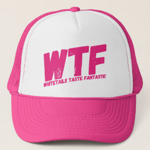 WTF Whitetails Taste Fantastic Women's Trucker Hat