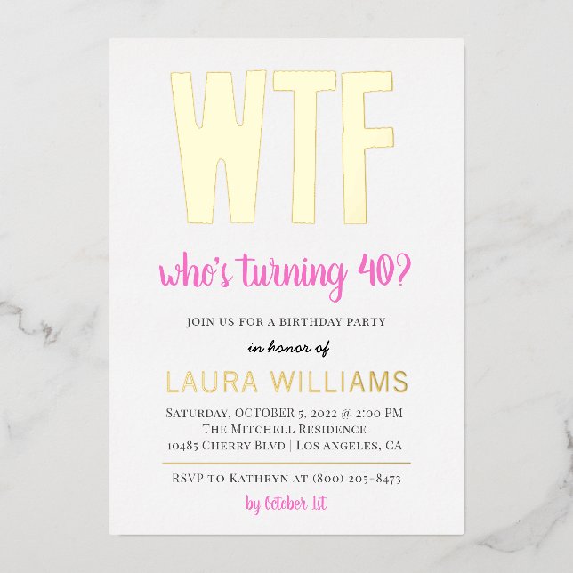 WTF Who's Turning 40? Birthday Invitation Foil Inv (Front)