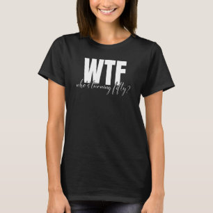 WTF Who's Turning Fifty 50  Birthday T-Shirt