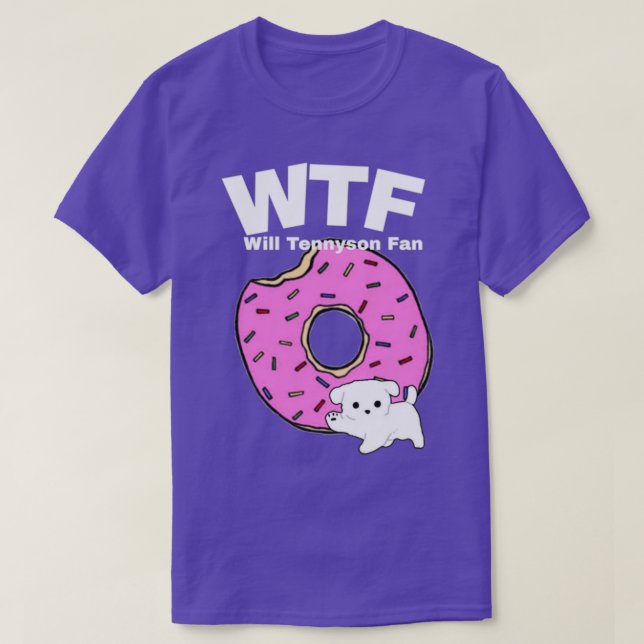 WTF Will Tennyson Fan  T-Shirt (Design Front)