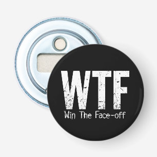 WTF: Win The Face-off (Hockey) Bottle Opener