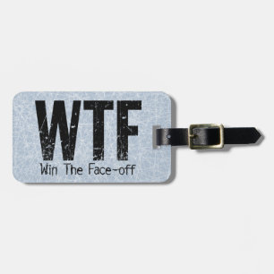 WTF: Win The Face-off (Hockey) Luggage Tag