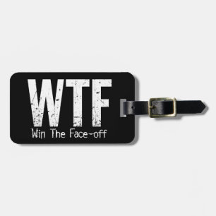 WTF: Win The Face-off (Hockey) Luggage Tag