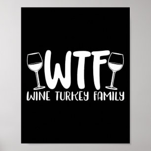 WTF Wine Turkey Family 1 Poster
