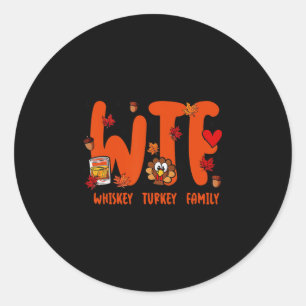Wtf Wine Turkey Family Pumpkin Leaves Autumn Thank Classic Round Sticker