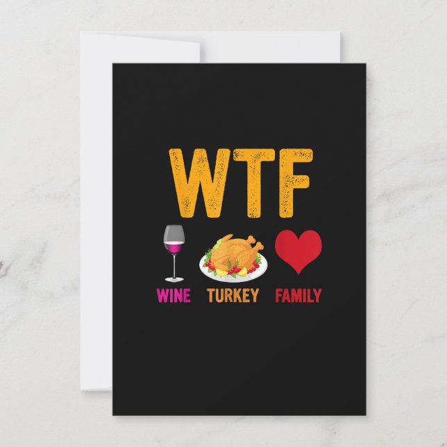 WTF Wine Turkey Family Shirt Funny Thanksgiving Da Invitation (Front)