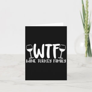 Wtf Wine Turkey Family Thanksgiving Christmas  Card