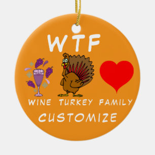 WTF Wine Turkey Family Thunder_Cove Ceramic Ornament