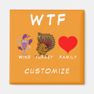 WTF Wine Turkey Family Thunder_Cove Magnet