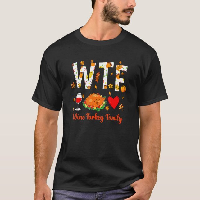 WTF Wine Turkey Family Wine Lover Thanksgiving Men T-Shirt (Front)
