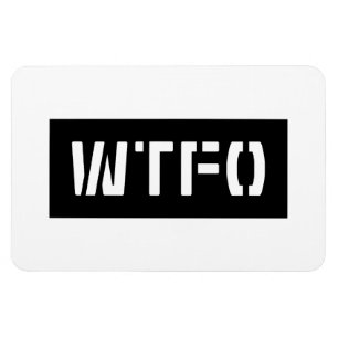 WTFO MAGNET