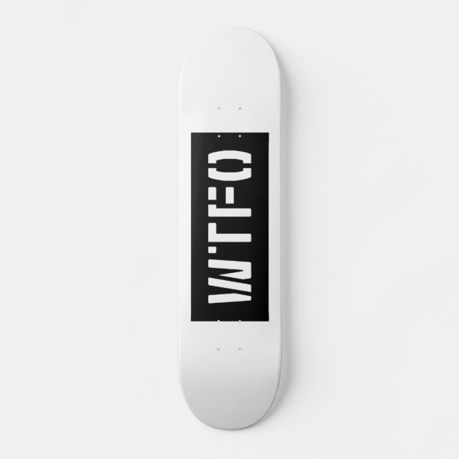 WTFO SKATEBOARD (Front)