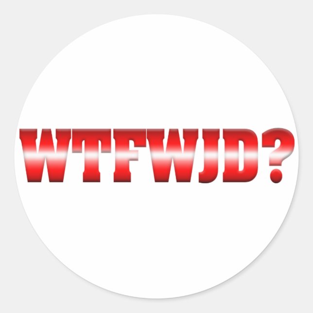 WTFWJD? CLASSIC ROUND STICKER (Front)