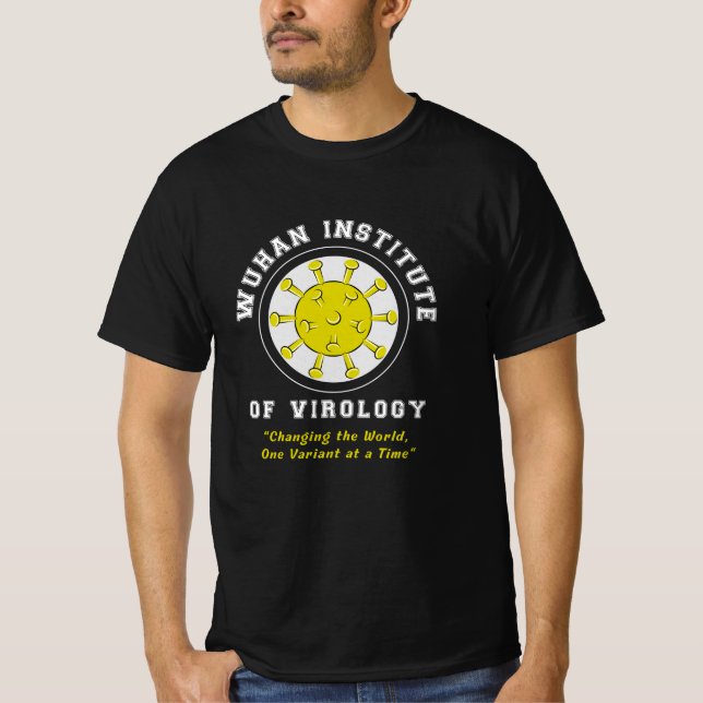 Wuhan Institute of Virology Funny Virus T-Shirt (Front)
