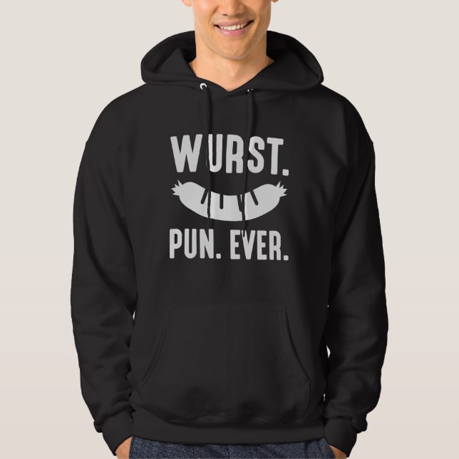 Wurst Pun Ever Hoodie (Front)