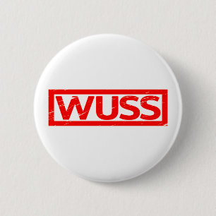 Wuss Stamp 6 Cm Round Badge