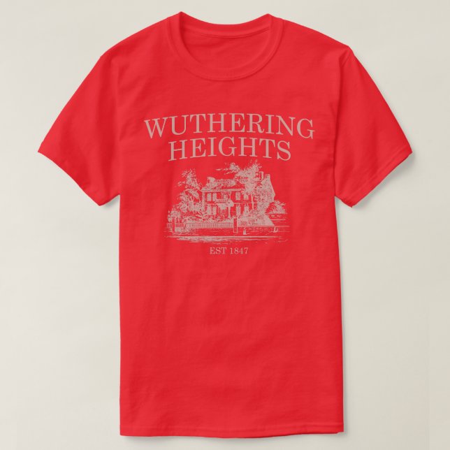 Wuthering Heights Heathcliff bookish Bronte sister T-Shirt (Design Front)
