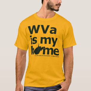 WVa Is My Home T-Shirt