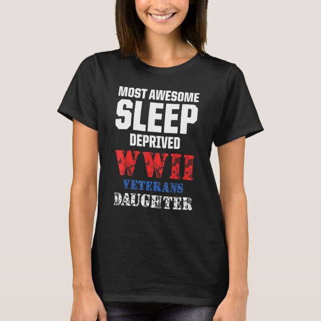 Ww2 War Veteran Daughter Awesome Military Soldier  T-Shirt (Front)