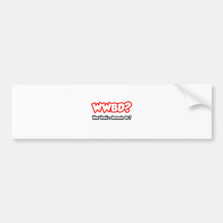 WWBD...What Would a Bartender Do? Bumper Sticker