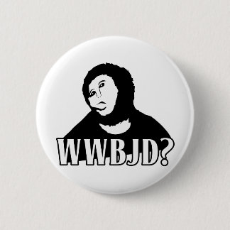 WWBJD? - What would Beast Jesus Do? 6 Cm Round Badge