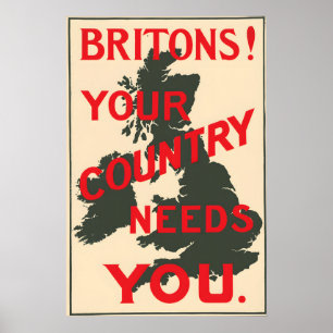 WWI Propaganda Poster Britons! Your Country Needs