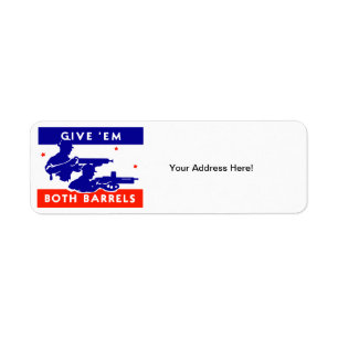WWII Give 'em Both Barrels Return Address Label