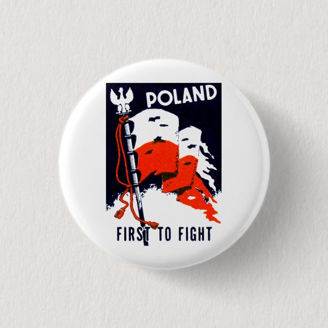 WWII Poland, First to Fight Poster 3 Cm Round Badge (Front)