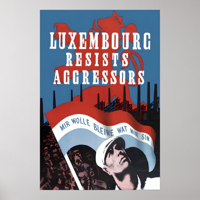 WWII Poster - Luxembourg Resists Aggressors (Front)