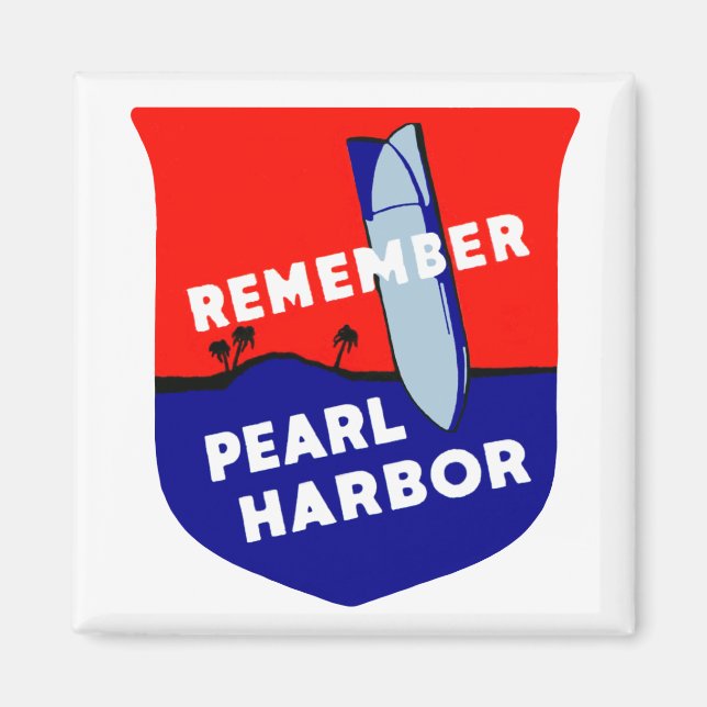 WWII Remember Pearl Harbour Magnet (Front)
