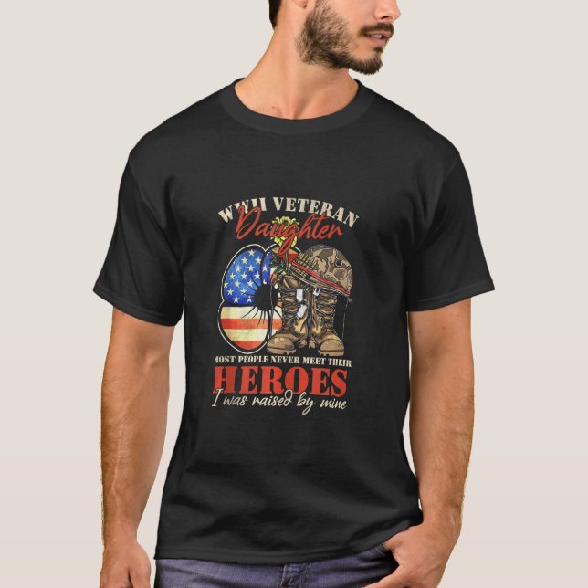 Wwii Veteran Daughter Most People Never Meet T-Shirt (Front)