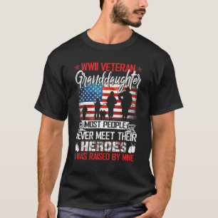 Wwii Veteran Granddaughter Most People Never Meet  T-Shirt