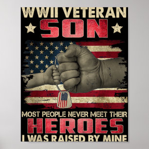 Wwii Veteran Son I Was Raised By Mine My Hero Fath Poster