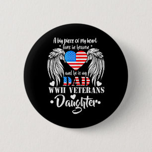 Wwii Veterans Daughter Gift Dad Remembrance Vetera 6 Cm Round Badge