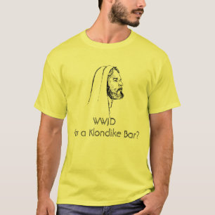 WWJD For a Klondike Bar? T-Shirt