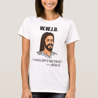 WWJD Jesus Bible Quote  Funny Adult Humour  T-Shirt