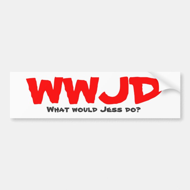 WWJD, What would Jess do? Bumper Sticker (Front)